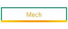 Mech
